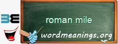 WordMeaning blackboard for roman mile